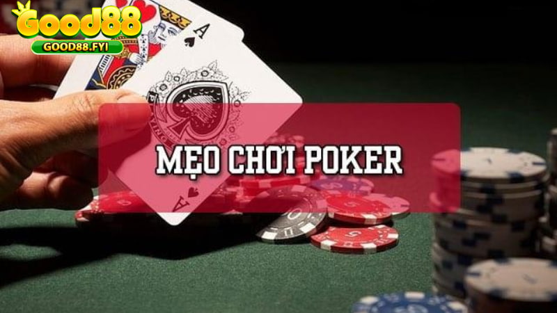 Những kinh nghiệm cần nắm vững khi tham gia poker good88